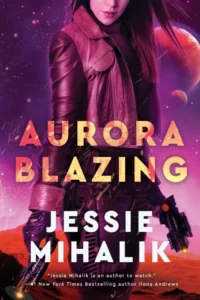 Featured image for Zusammenfassung von „Aurora Blazing“ von Jessie Mihalik