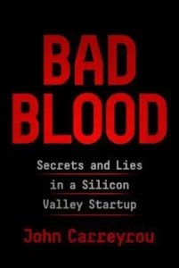 Featured image for Zusammenfassung von 'Bad Blood: Secrets and Lies in a Silicon Valley Startup' von John Carreyrou