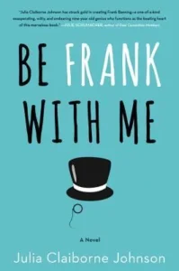 Featured image for Zusammenfassung von 'Be Frank With Me' von Julia Claiborne Johnson