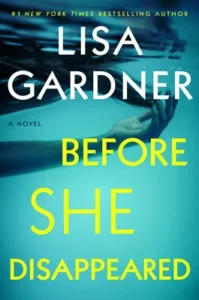 Featured image for Zusammenfassung von 'Before She Disappeared' von Lisa Gardner
