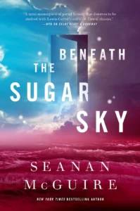 Featured image for Zusammenfassung von 'Beneath the Sugar Sky' von Seanan McGuire