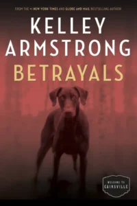 Featured image for Zusammenfassung von „Betrayals“ von Kelley Armstrong