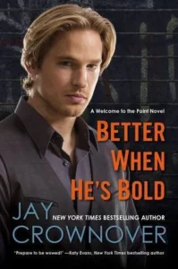 Featured image for Zusammenfassung von 'Better When He's Bold' von Jay Crownover