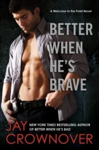 Featured image for Zusammenfassung von „Better When He's Brave“ von Jay Crownover