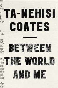 Featured image for Zusammenfassung von 'Between the World and Me' von Ta-Nehisi Coates