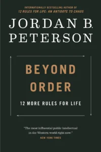 Featured image for Zusammenfassung von „Beyond Order: 12 More Rules for Life“ von Jordan B. Peterson
