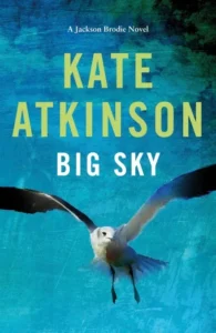 Featured image for Zusammenfassung von 'Big Sky' von Kate Atkinson