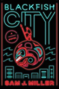 Featured image for Zusammenfassung von „Blackfish City“ von Sam J. Miller