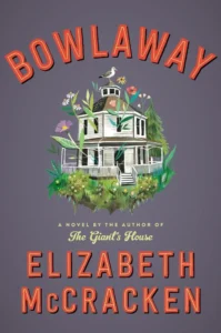 Featured image for Zusammenfassung von 'Bowlaway' von Elizabeth McCracken