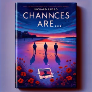 Featured image for Zusammenfassung von 'Chances Are' von Richard Russo