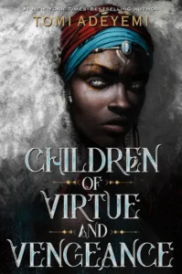 Featured image for Zusammenfassung von 'Children of Virtue and Vengeance' von Tomi Adeyemi