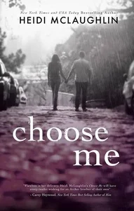 Featured image for Zusammenfassung von 'Choose Me' von Heidi McLaughlin