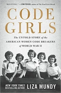 Featured image for Zusammenfassung von „Code Girls: Die unerzählte Geschichte der amerikanischen Frauen, die im Zweiten Weltkrieg als Codeknacker halfen“ von Liza Mundy