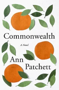 Featured image for Zusammenfassung von 'Commonwealth' von Ann Patchett