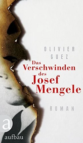 Featured image for Zusammenfassung von 'Das Verschwinden des Josef Mengele' von Olivier Guez