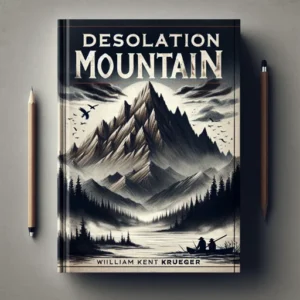 Featured image for Zusammenfassung von 'Desolation Mountain' von William Kent Krueger