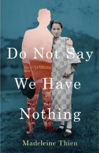 Featured image for Zusammenfassung von 'Sag mir nicht, dass wir nichts haben' von Madeleine Thien