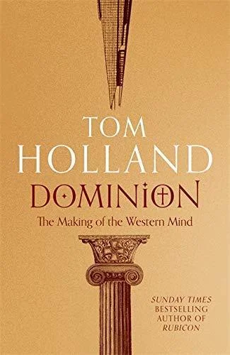 Featured image for Zusammenfassung von 'Dominion: Die Entstehung des westlichen Denkens' von Tom Holland