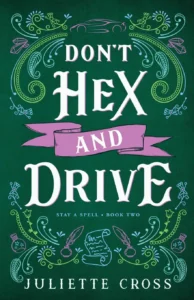 Featured image for Zusammenfassung von 'Don't Hex and Drive' von Juliette Cross