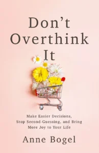 Featured image for Zusammenfassung von 'Don’t Overthink It' von Anne Bogel