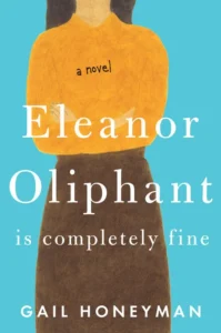 Featured image for Zusammenfassung von „Eleanor Oliphant ist komplett fein“ von Gail Honeyman