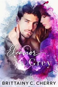 Featured image for Zusammenfassung von 'Eleanor & Grey' von Brittainy C. Cherry