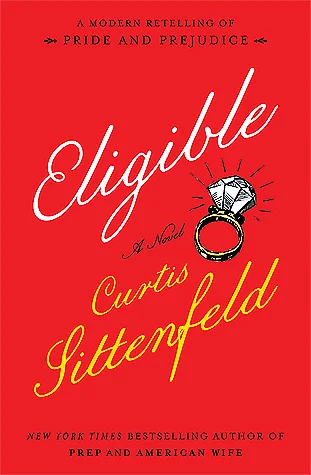 Featured image for Zusammenfassung von 'Eligible: Eine moderne Nacherzählung von Stolz und Vorurteil' von Curtis Sittenfeld