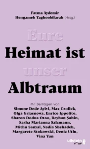 Featured image for Zusammenfassung von 'Eure Heimat ist unser Albtraum' von Fatma Aydemir und Hengameh Yaghoobifarah