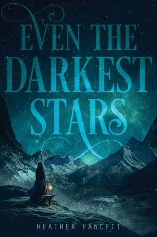 Featured image for Zusammenfassung von 'Even the Darkest Stars' von Heather Fawcett