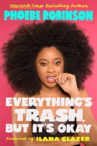 Featured image for Zusammenfassung von 'Everything's Trash, But It's Okay' von Phoebe Robinson