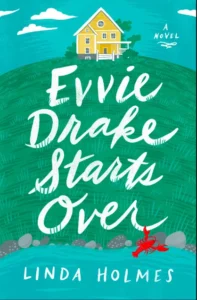 Featured image for Zusammenfassung von "Evvie Drake Starts Over" von Linda Holmes