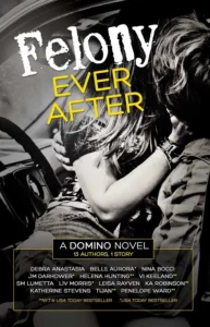 Featured image for Zusammenfassung von 'Felony Ever After' von Debra Anastasia und anderen