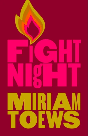 Featured image for Zusammenfassung von "Fight Night" von Miriam Toews