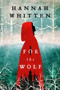 Featured image for Zusammenfassung von 'For the Wolf' von Hannah F. Whitten
