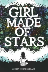 Featured image for Zusammenfassung von 'Girl Made of Stars' von Ashley Herring Blake