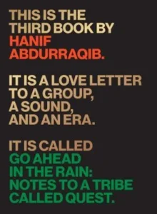 Featured image for Zusammenfassung von 'Go Ahead in the Rain: Notes to A Tribe Called Quest' von Hanif Abdurraqib