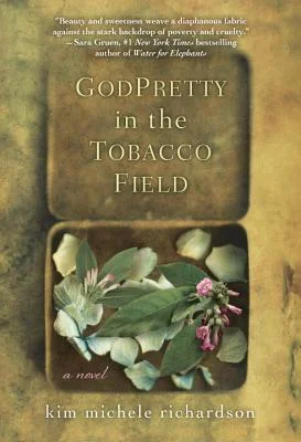 Featured image for Zusammenfassung von 'GodPretty in the Tobacco Field' von Kim Michele Richardson
