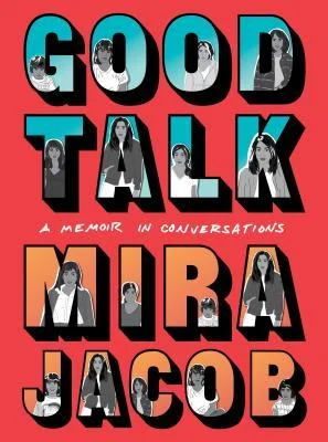Featured image for Zusammenfassung von 'Good Talk: A Memoir in Conversations' von Mira Jacob