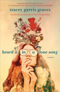 Featured image for Zusammenfassung von 'Heard It in a Love Song' von Tracey Garvis Graves
