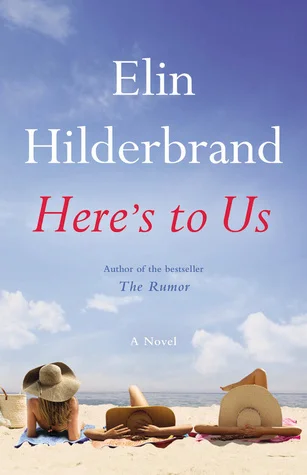Featured image for Zusammenfassung von "Here's to Us" von Elin Hilderbrand
