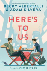 Featured image for Zusammenfassung von „Here's to Us“ von Becky Albertalli und Adam Silvera