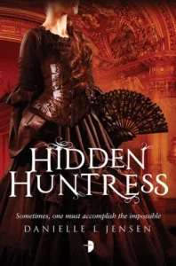Featured image for Zusammenfassung von 'Hidden Huntress' von Danielle L. Jensen