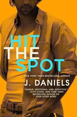 Featured image for Zusammenfassung von 'Hit the Spot' von J. Daniels