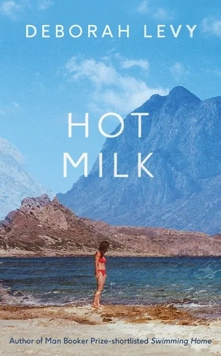Featured image for Zusammenfassung von „Hot Milk“ von Deborah Levy