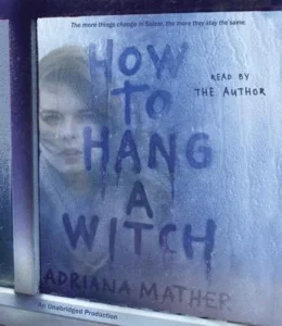 Featured image for Zusammenfassung von 'How to Hang a Witch' von Adriana Mather