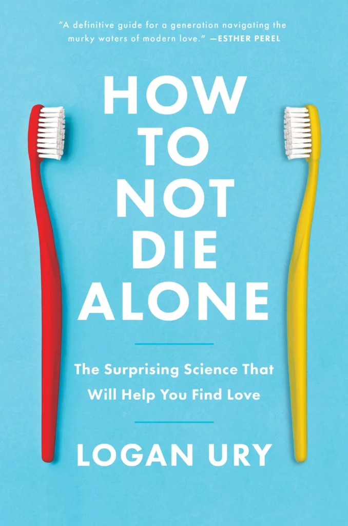 Featured image for Zusammenfassung von „How to Not Die Alone“ von Logan Ury