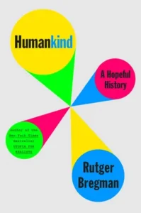 Featured image for Zusammenfassung von „Humankind: Eine hoffnungsvolle Geschichte“ von Rutger Bregman