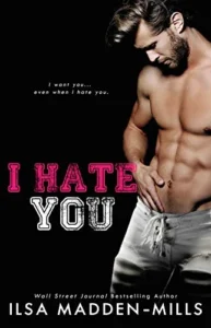 Featured image for Zusammenfassung von 'I Hate You' von Ilsa Madden-Mills