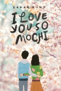 Featured image for Zusammenfassung von 'I Love You So Mochi' von Sarah Kuhn