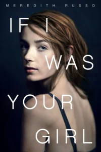 Featured image for Zusammenfassung von 'If I Was Your Girl' von Meredith Russo